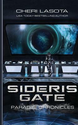 Sideris Gate: Paradisi Chronicles by Cheri Lasota