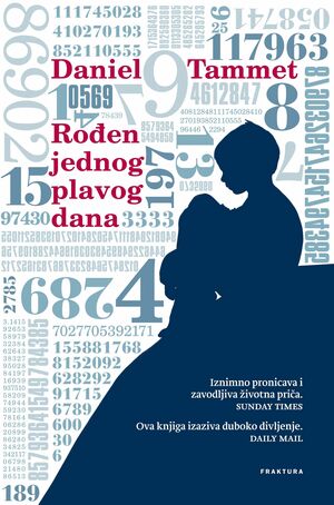 Rođen jednog plavog dana: moj život između autizma i genijalnosti by Daniel Tammet