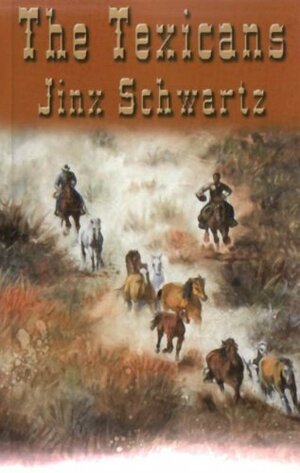 The Texicans by Jinx Schwartz