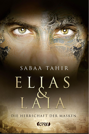 Elias & Laia Die Herrschaft der Masken by Sabaa Tahir