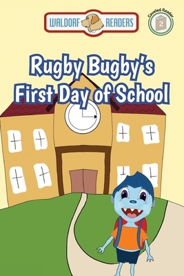 Rugby Bugby's First Day of School by David Strauss