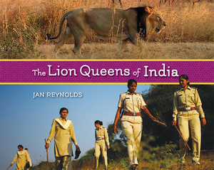 The Lion Queens of India by Jan Reynolds