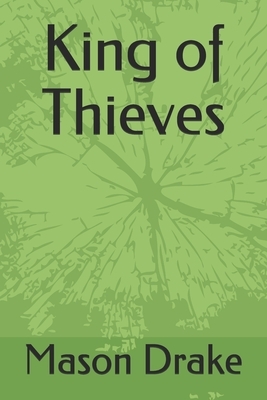 King of Thieves by Mason Drake