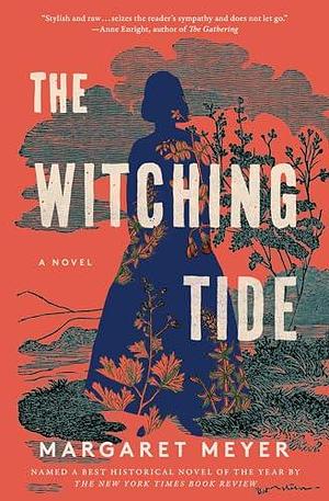 The Witching Tide: A Novel by Orlando A. Sanchez, Margaret Meyer, Margaret Meyer