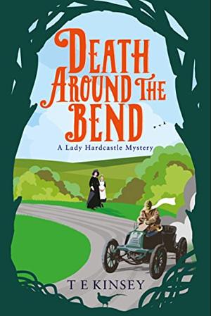 Death Around the Bend by T E Kinsey