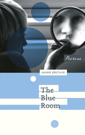 The Blue Room by Hanne Ørstavik, Deborah Dawkin