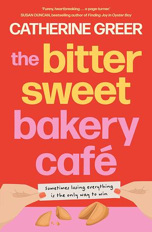 The Bittersweet Bakery Cafe by Catherine Greer