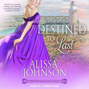 Destined to Last by Alissa Johnson