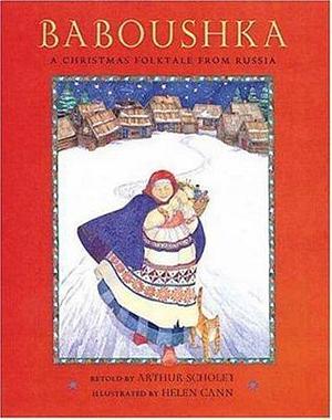 Baboushka: A Christmas Folktale from Russia by Arthur Scholey