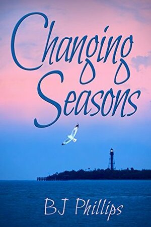 Changing Seasons by B.J. Phillips