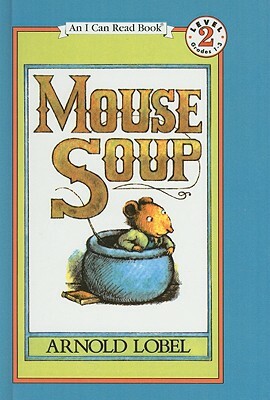 Mouse Soup by Arnold Lobel