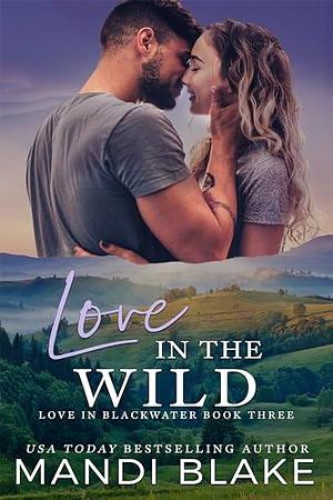 Love in the Wild by Mandi Blake, Mandi Blake