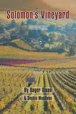 Solomon's Vineyard: Book Ii by Roger Dixon