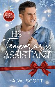 His Temporary Assistant  by A.W. Scott