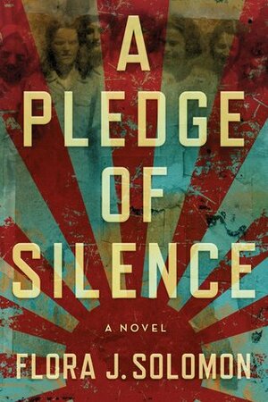 A Pledge of Silence by Flora J. Solomon