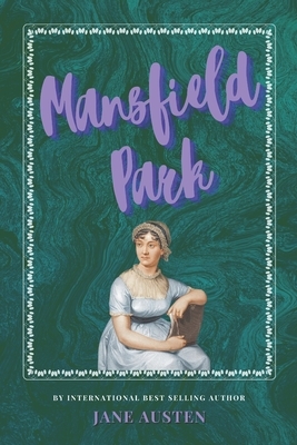 Mansfield Park: The Classic, Bestselling Jane Austen Novel by Jane Austen