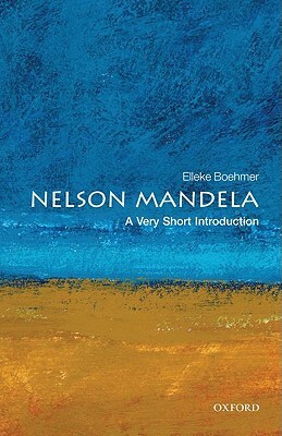 Nelson Mandela: A Very Short Introduction by Elleke Boehmer