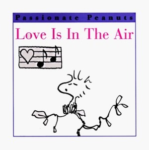 Love is in the Air by Charles M. Schulz