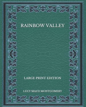 Rainbow Valley by L.M. Montgomery