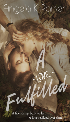 A Love Fulfilled (Life & Love #2) by Angela K. Parker