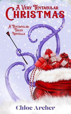 A Very Tentacular Christmas by Chloe Archer