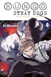 Bungo Stray Dogs, Vol. 4 (light novel): 55 Minutes by Kafka Asagiri, Sango Harukawa