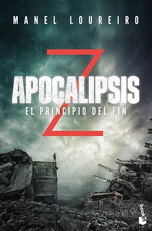 Apocalipsis Z. El principio del fin by Manel Loureiro