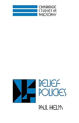 Belief Policies by Paul Helm
