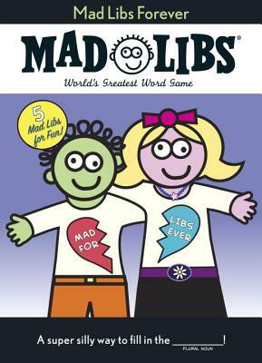 Mad Libs Forever by Roger Price, Leonard Stern