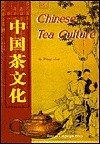 Chinese Tea Culture by Ling Wang, Wang Ling
