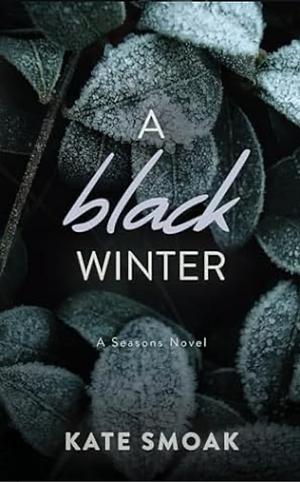 A Black Winter by Kate Smoak