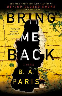 Bring Me Back by B.A. Paris