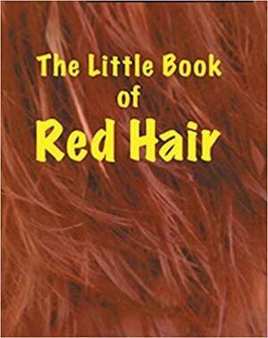 The Little Book of Red Hair by Martin Ellis