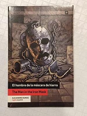 El hombre de la mascara de hierro / The Man in the Iron Mask by Alexandre Dumas, Alexandre Dumas