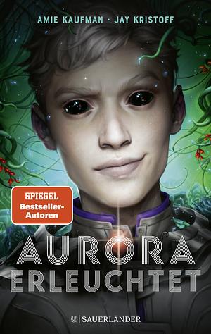 Aurora erleuchtet by Jay Kristoff, Amie Kaufman