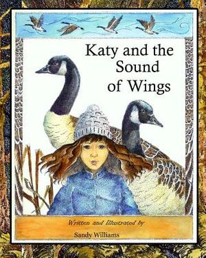 Katy and the Sound of Wings by Sandy Williams