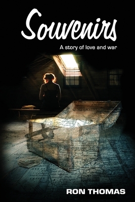 Souvenirs: A story of love and war by Ron Thomas