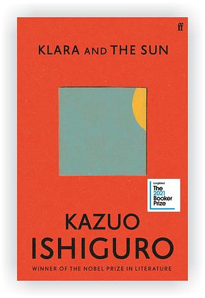 Klara and the Sun - New York Times Bestseller by Ishiguro Kazuo Paperback by Kazuo Ishiguro