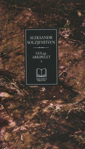 Gulag-arkipelet II by Aleksandr Solzhenitsyn, Aleksandr Solzjenitsyn, Per Egil Hegge, Odd Tufte Lund