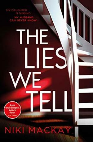 The Lies We Tell by Niki Mackay