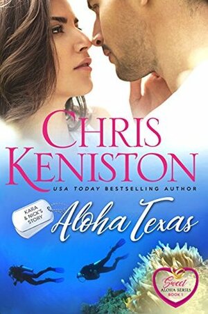 Aloha Texas: Sweet and Clean Edition by Chris Keniston