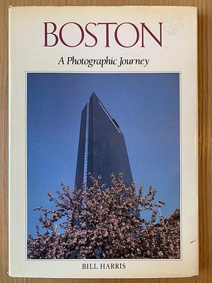 Boston: A Photographic Journey by Bill Harris