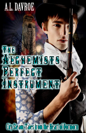 The Alchemist's Perfect Instrument by A.L. Davroe