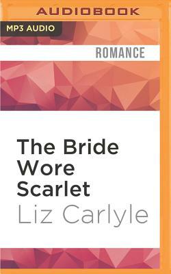 The Bride Wore Scarlet by Liz Carlyle