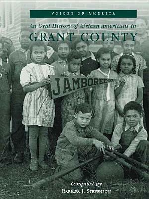 An Oral History of African Americans in Grant County by 