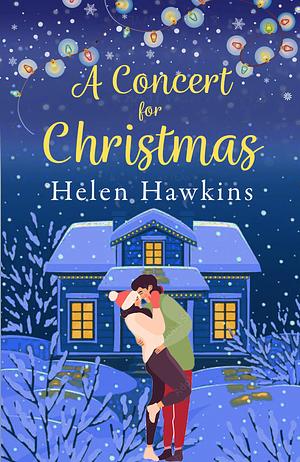 A Concert For Christmas by Helen Hawkins