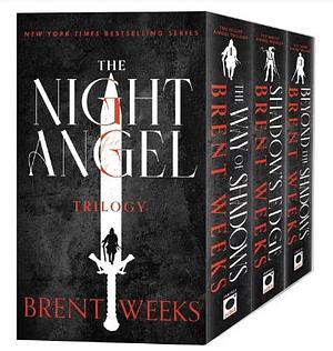 The Night Angel Trilogy by Brent Weeks