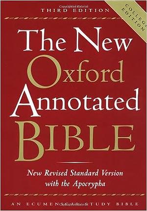 The New Oxford Annotated Bible with Apocrypha: Third Edition (New Revised Standard Version) by Anonymous