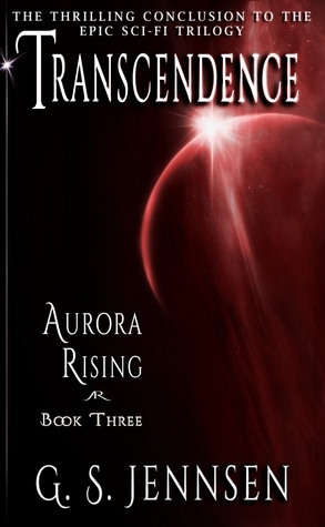 Transcendence: Aurora Rising Book Three by G.S. Jennsen