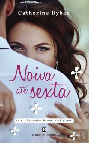 Noiva até sexta by Catherine Bybee